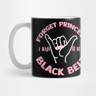 Jiu Jitsu Shirt I Want To Be A Black Belt Girls BJJ Mug